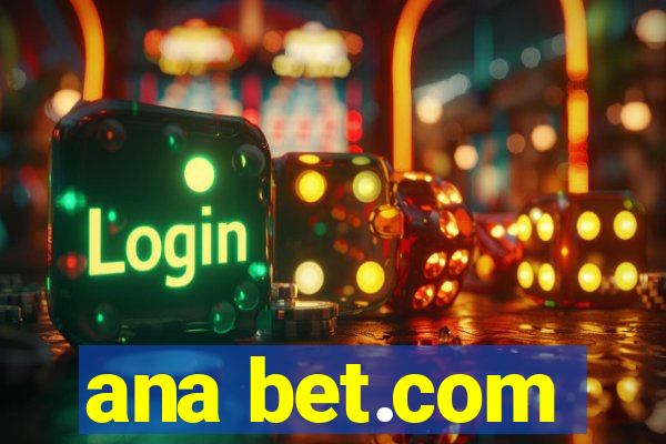 ana bet.com